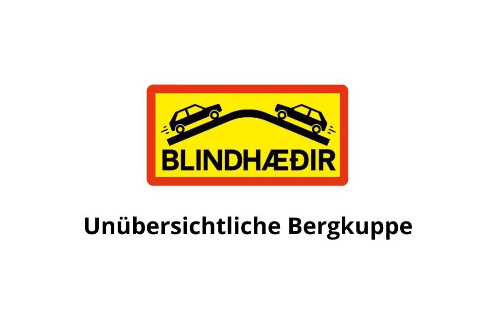 Isländisches Verkehrsschild für eine unübersichtliche Bergkuppe